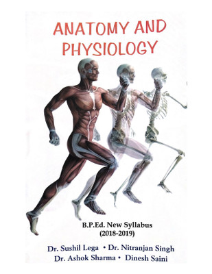Anatomy and Physiology (B.P.Ed. New Syllabus)(English, Paperback, Dr. Ashok Sharma, Dinesh Saini)