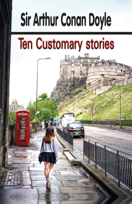 10 Customary Stories(English, Hardcover, Sir Arthur Conan Doyle)