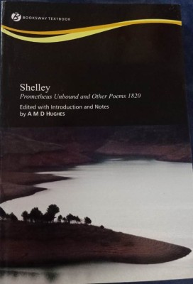 SHELLEY Prometheus Unbound and other poems 1820(English, Paperback, A M D HUGHES)