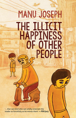 The Illicit Happiness Of Other People(English, Paperback, Joseph Manu)