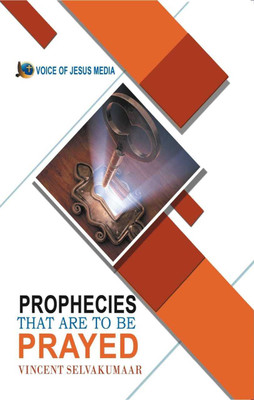 Prophecies That Are To Be PRAYED(Paperback, Vincent Selvakumaar)