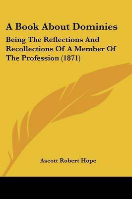 A Book About Dominies(English, Paperback, Hope Ascott Robert)