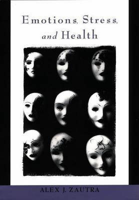 Emotions, Stress, and Health(English, Electronic book text, Health Psychology Zautra Alex J, Ph.D. Professor of Clinical)