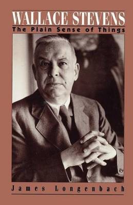 The Wallace Stevens: Plain Sense of Things(English, Electronic book text, Associate Professor of English Longenbach James)