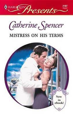 Mistress on His Terms(English, Electronic book text, Spencer Catherine)