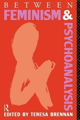 Between Feminism and Psychoanalysis(English, Electronic book text, unknown)