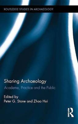 Sharing Archaeology: Academe, Practice and the Public(English, Electronic book text, unknown)