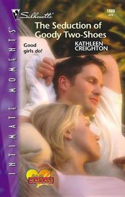 The Seduction of Goody Two-Shoes(English, Electronic book text, Creighton Kathleen)