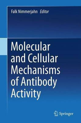 Molecular and Cellular Mechanisms of Antibody Activity(English, Electronic book text, Nimmerjahn Falk)