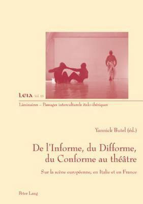 de L Informe, Du Difforme, Du Conforme Au Theatre(English, Electronic book text, unknown)