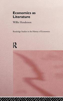 Economics as Literature(English, Electronic book text, Henderson Willie)