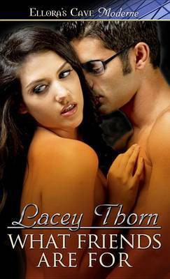 What Friends Are for(English, Electronic book text, Thorn Lacey)