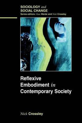 Reflexive Embodiment in Contemporary Society(English, Electronic book text, unknown)