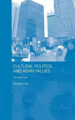 Cultural Politics and Asian Values(English, Electronic book text, Barr Michael D)