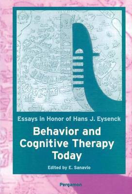 Behavior and Cognitive Therapy Today: Essays in Honor of Hans J. Eysenck(English, Electronic book text, unknown)