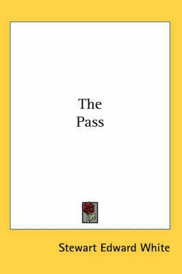 The Pass(English, Paperback, White Stewart Edward)