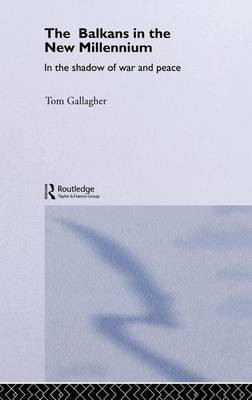 The Balkans in the New Millennium(English, Electronic book text, Gallagher Tom)