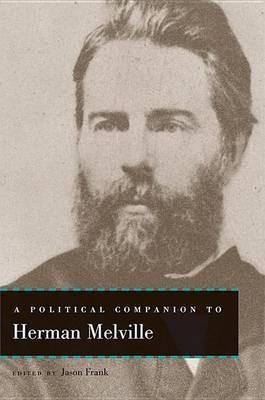 Political Companion to Herman Melville(English, Electronic book text, unknown)