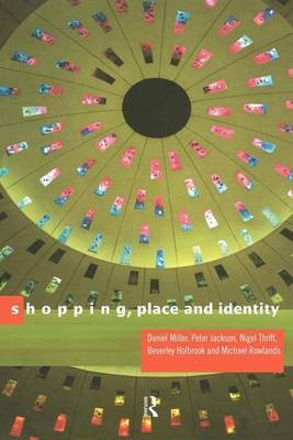 Shopping, Place and Identity(English, Electronic book text, Professor of Anthropology Miller Daniel)