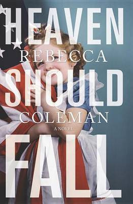 Heaven Should Fall(English, Electronic book text, Coleman Rebecca)