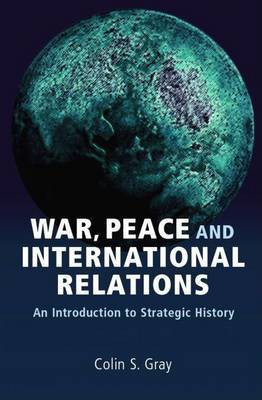 War, Peace and International Relations(English, Electronic book text, Gray Colin S.)