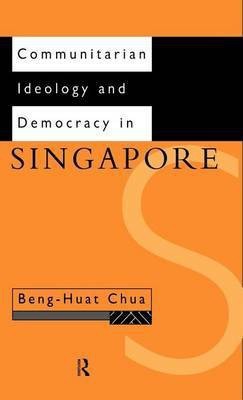 Communitarian Ideology and Democracy in Singapore(English, Electronic book text, Chua Beng-Huat)