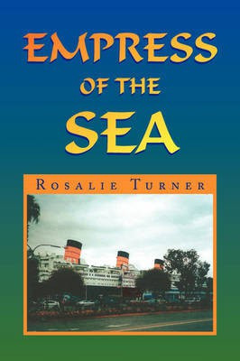 Empress of the Sea(English, Paperback, Turner Rosalie)