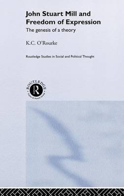 John Stuart Mill and Freedom of Expression(English, Electronic book text, O'Rourke K C)