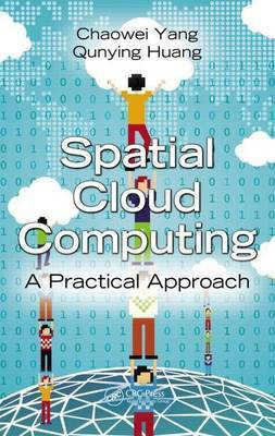 Spatial Cloud Computing(English, Undefined, Yang Chaowei)