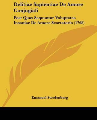 Delitiae Sapientiae De Amore Conjugiali(English, Paperback, Swedenborg Emanuel)