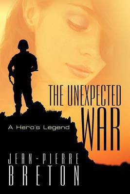 The Unexpected War(English, Paperback, Breton Jean-Pierre)