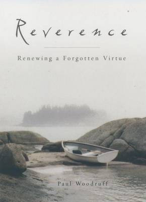 Reverence: Renewing a Forgotten Virtue(English, Electronic book text, Mary Helen Thompson Professor of the Humanities Woodruff Paul)