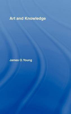 Art and Knowledge(English, Electronic book text, Young James O Professor of Philosophy)