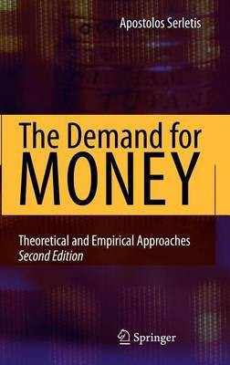 The Demand for Money: Theoretical and Empirical Approaches(English, Undefined, Serletis Apostolos)