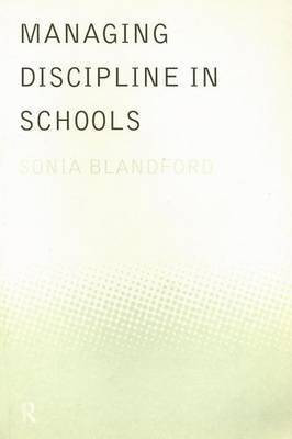 Managing Discipline in Schools(English, Electronic book text, Professor Blandford Sonia)