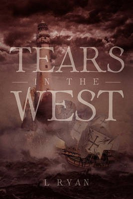 Tears in the West(English, Paperback, Ryan L)