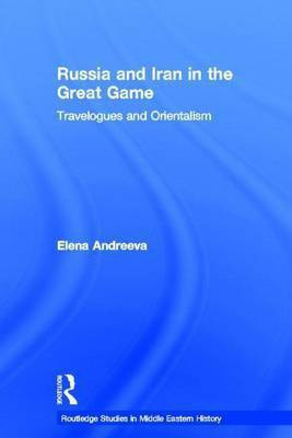 Russia and Iran in the Great Game(English, Electronic book text, Andreeva Elena)
