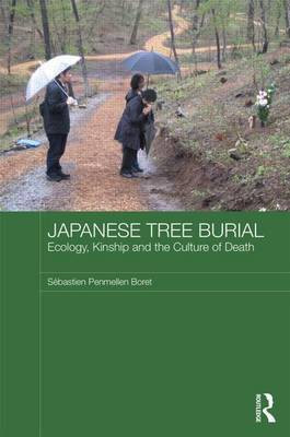 Japanese Tree Burial: Kinship, Ecology and the Culture of Death: Ecology, Kinship and the Culture of Death(English, Electronic book text, Boret S)