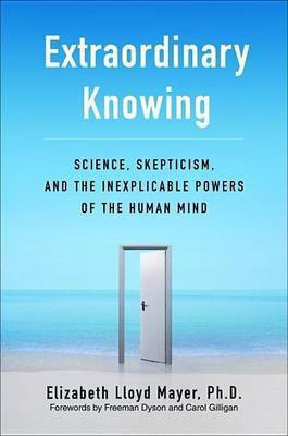 Extraordinary Knowing(English, Electronic book text, Mayer Elizabeth Lloyd)