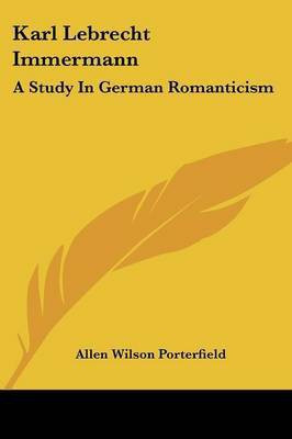 Karl Lebrecht Immermann(English, Paperback, Porterfield Allen Wilson)