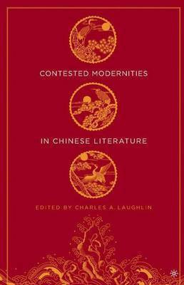Contested Modernities in Chinese Literature(English, Electronic book text, unknown)