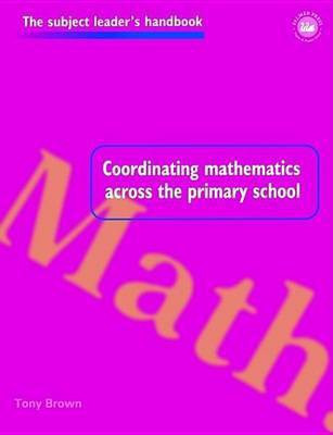 Coordinating Mathematics Across the Primary School(English, Electronic book text, Brown Tony)