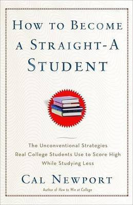 How to Become a Straight-A Student(English, Electronic book text, Newport Cal)