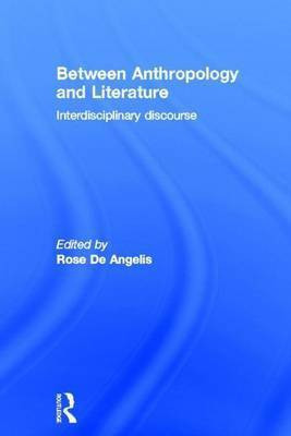 Between Anthropology and Literature(English, Electronic book text, unknown)