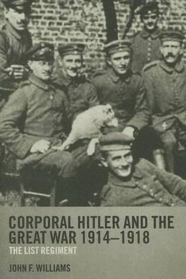 Corporal Hitler and the Great War 1914-1918(English, Electronic book text, (Ph Professor Williams John)
