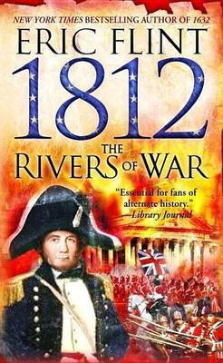 1812: The Rivers of War(English, Electronic book text, Flint Eric)