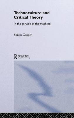 Technoculture and Critical Theory(English, Electronic book text, Cooper Simon Senior Lecturer in Law PhD)