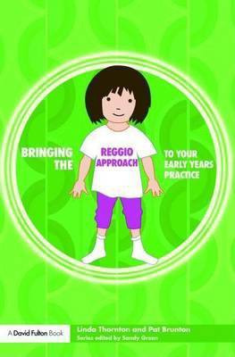 Bringing the Reggio Approach to Your Early Years Practice(English, Electronic book text, Brunton Pat)