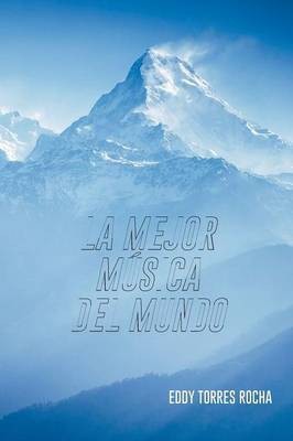 La Mejor Musica del Mundo(English, Paperback, Torres Eddy)