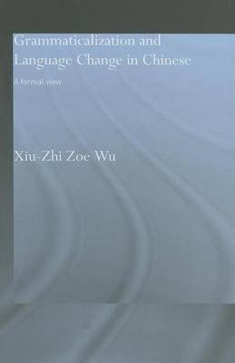 Grammaticalization and Language Change in Chinese(English, Electronic book text, Wu Zoe)